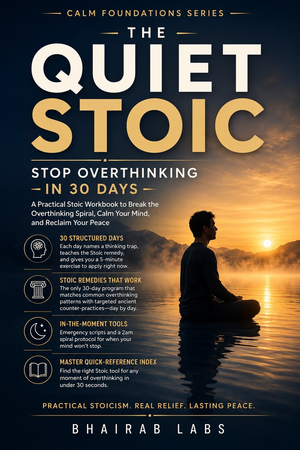 Cover of The Quiet Stoic: Stop Overthinking in 30 Days